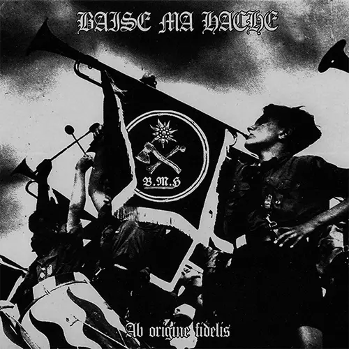 Baise Ma Hache - Ab Origine Fidelis