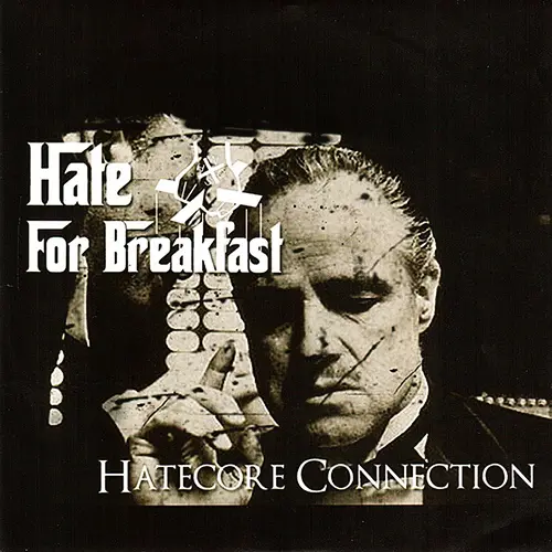 Hate For Breakfast - Hatecore Connection