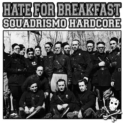 Hate For Breakfast - Squadrismo Hardcore