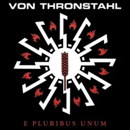 Von Thronstahl - E Pluribus Unum